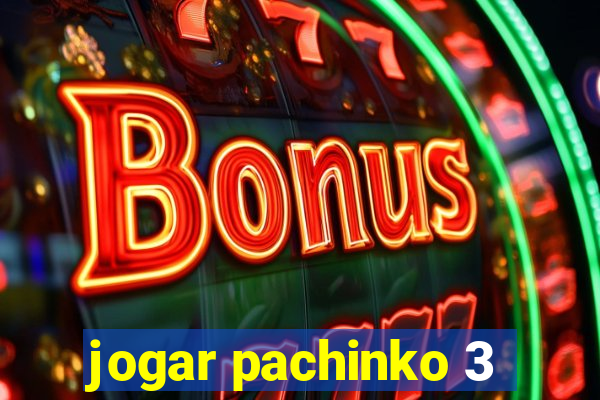 jogar pachinko 3